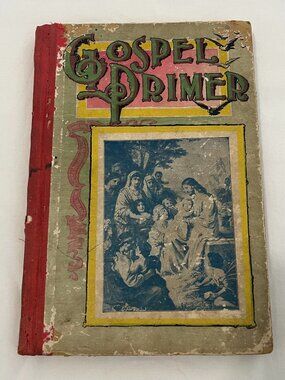 The Gospel Primer Antique Children's Book Vintage 1895-1899